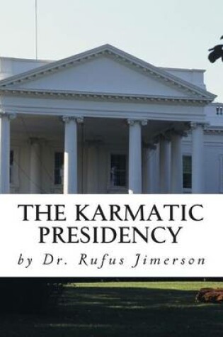 Cover of The Karmatic Presidency