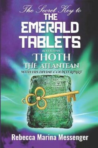 Cover of The Secret Key To The Emerald Tablets