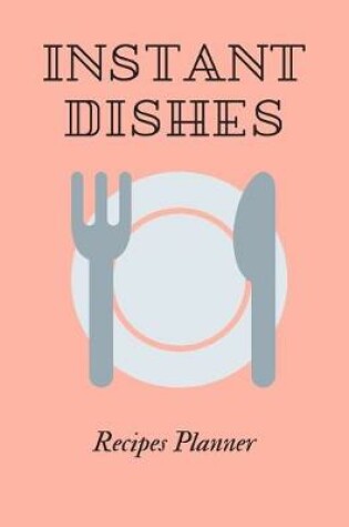 Cover of Instant Dishes