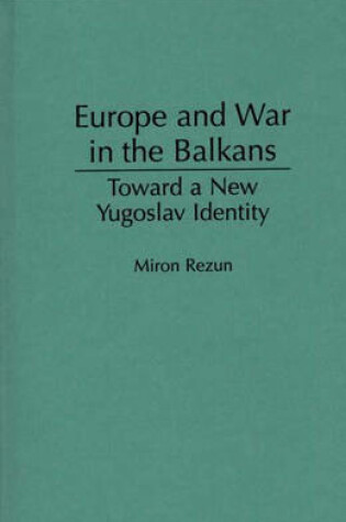 Cover of Europe and War in the Balkans