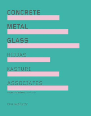 Book cover for Concrete Metal Glass: Hijjas Kastur Associates