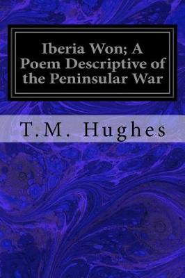 Book cover for Iberia Won; A Poem Descriptive of the Peninsular War