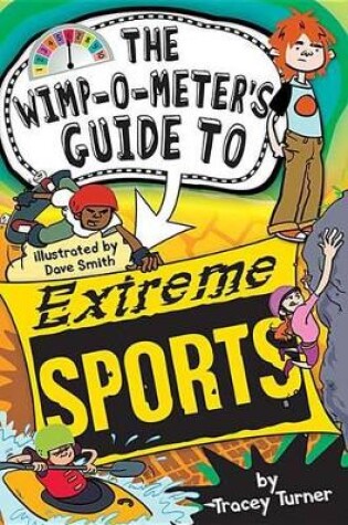 Cover of The Wimp-O-Meter's Guide to Extreme Sports