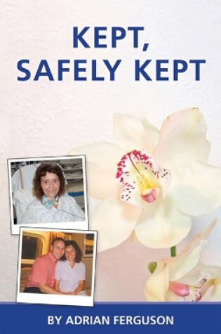 Cover of Kept Safely Kept