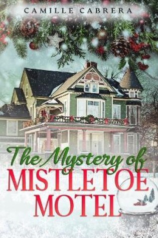 Cover of The Mystery of Mistletoe Motel