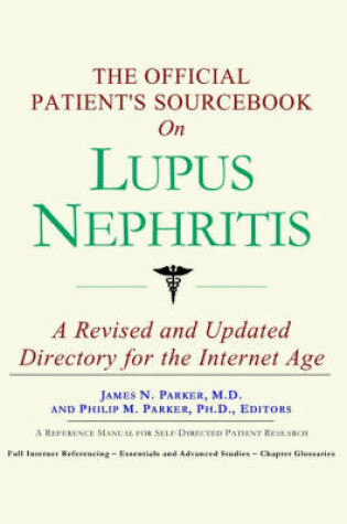 Cover of The Official Patient's Sourcebook on Lupus Nephritis