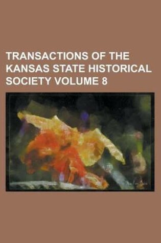 Cover of Transactions of the Kansas State Historical Society Volume 8