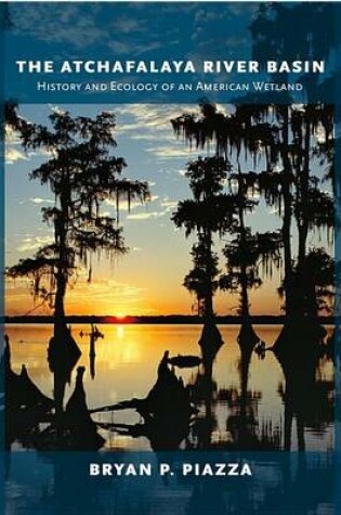 Cover of The Atchafalaya River Basin