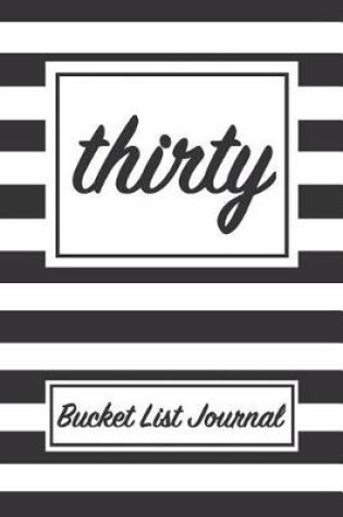 Cover of Thirty Bucket List Journal