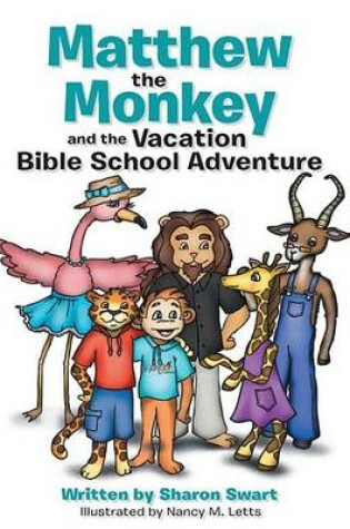 Cover of Matthew the Monkey and the Vacation Bible School Adventure