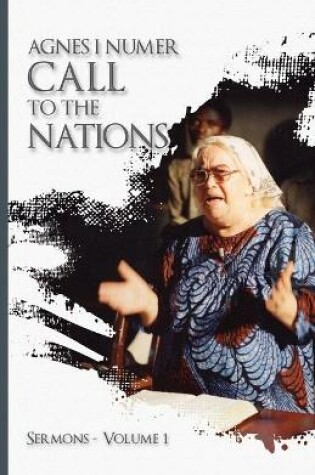 Cover of Agnes I. Numer - A Call to The Nations