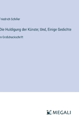 Book cover for Die Huldigung der K�nste; Und, Einige Gedichte