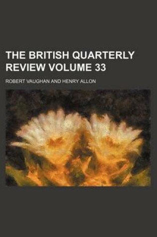 Cover of The British Quarterly Review Volume 33