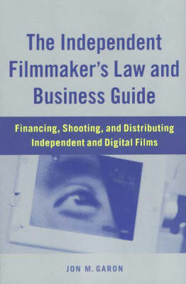 Book cover for The Independent Filmmaker's Law and Business Guide