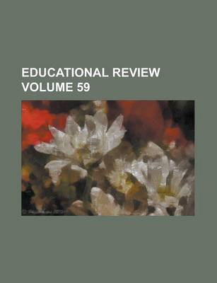 Book cover for Educational Review Volume 59