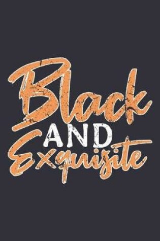 Cover of Black And Exquisite