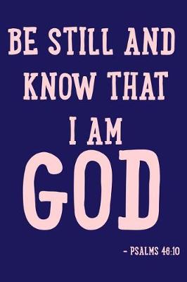 Book cover for Be Still and Know That I Am God -Psalms 46