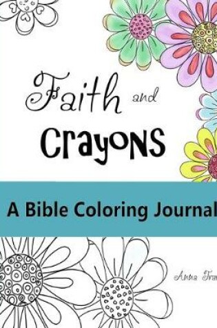 Cover of Faith and Crayons, A Bible Coloring Journal