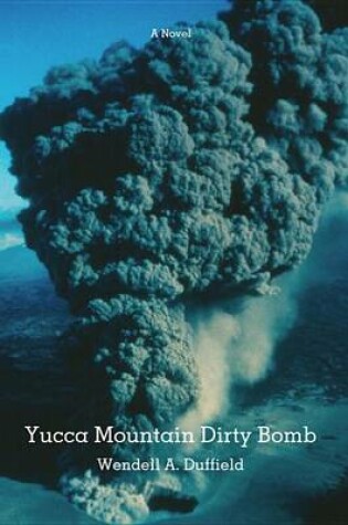 Cover of Yucca Mountain Dirty Bomb