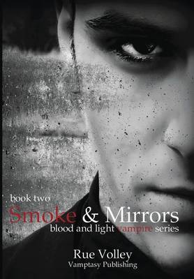 Smoke and Mirrors by Rue Volley