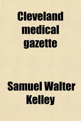 Book cover for Cleveland Medical Gazette (Volume 6)