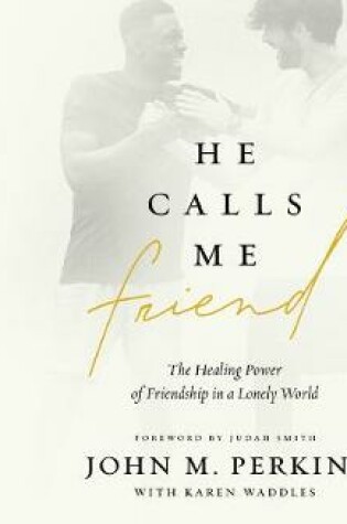 Cover of He Calls Me Friend (Library Edition)
