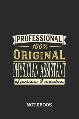 Cover of Professional Original Physician Assistant Notebook of Passion and Vocation