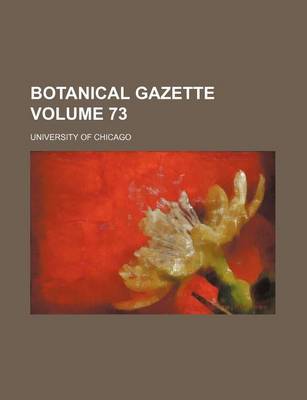 Book cover for Botanical Gazette Volume 73