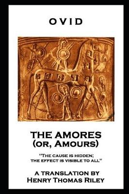 Book cover for Ovid - The Amores, or Amours