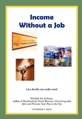 Book cover for Income Without a Job (Hard Cover)