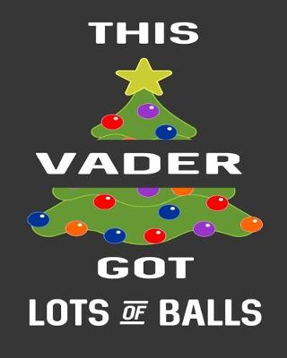 Book cover for This Vader Got Lots Of Balls