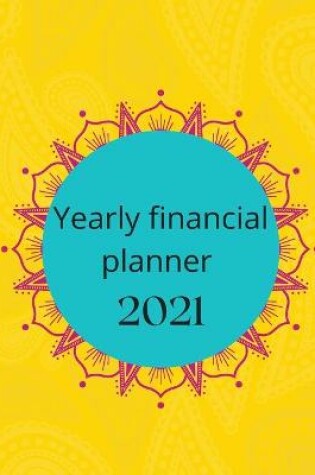 Cover of Yearly financial planner 2021