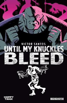 Book cover for Until My Knuckles Bleed Vol. 1