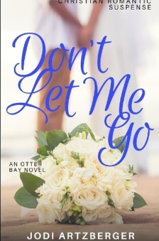 Cover of Don't Let Me Go