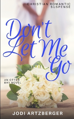 Book cover for Don't Let Me Go