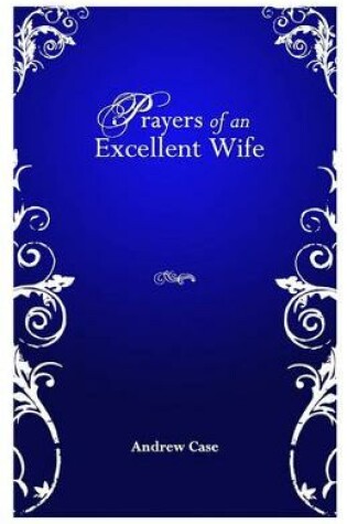 Cover of Prayers Of An Excellent Wife