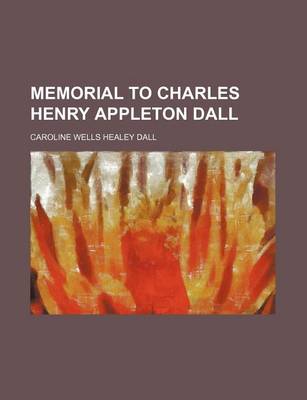 Book cover for Memorial to Charles Henry Appleton Dall