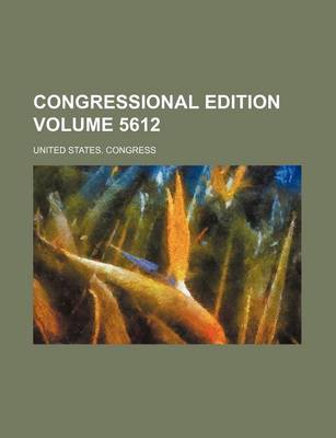 Book cover for Congressional Edition Volume 5612