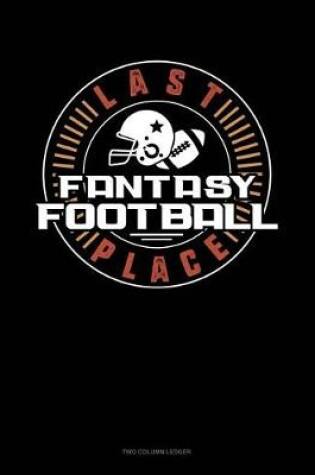 Cover of Fantasy Football Last Place