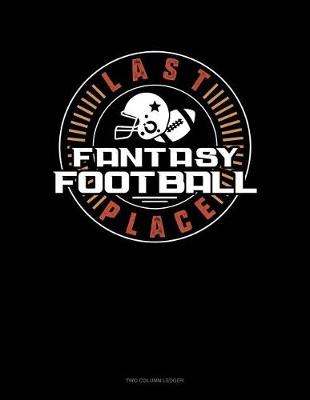 Book cover for Fantasy Football Last Place