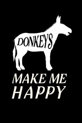 Book cover for Donkeys Make Me Happy