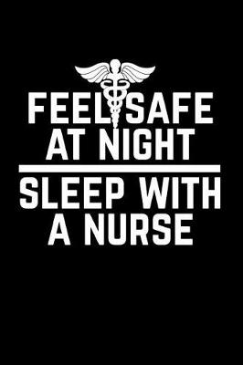 Book cover for Feel Safe at Night Sleep with a Nurse