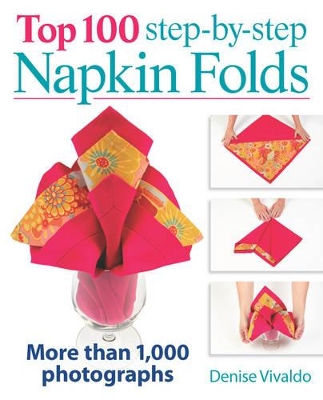 Book cover for Top 100 Step-By-Step Napkin Folds: More Than 1000 Photographs