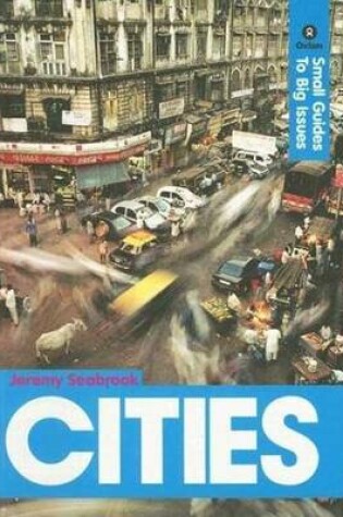 Cover of Cities: Small Guides to Big Issues