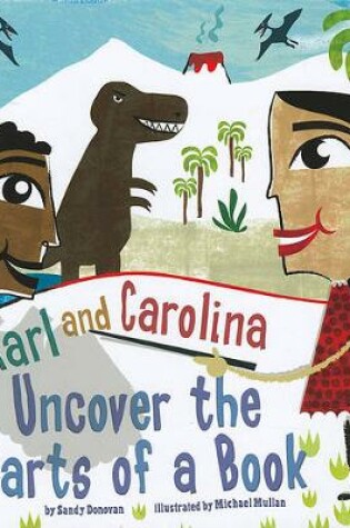 Cover of Karl and Carolina Uncover the Parts of a Book