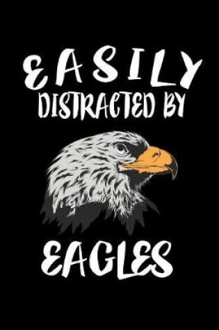 Cover of Easily Distracted By Eagles