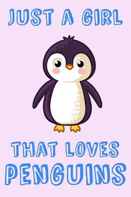 Book cover for Just A Girl That Loves Penguins