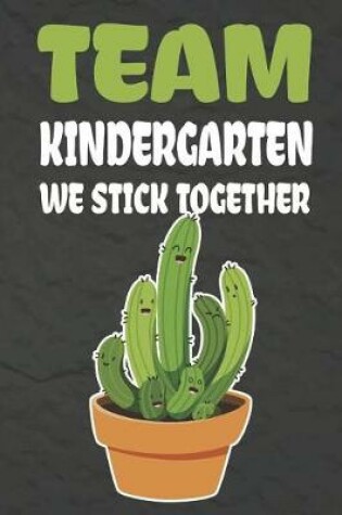 Cover of Team Kindergarten Grade We Stick Together