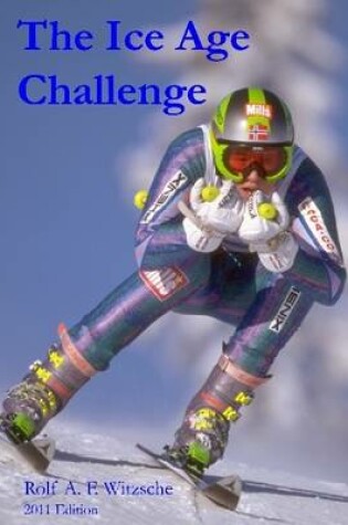 Cover of The Ice Age Challenge: 2011 Edition