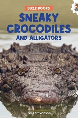 Cover of Sneaky Crocodiles and Alligators